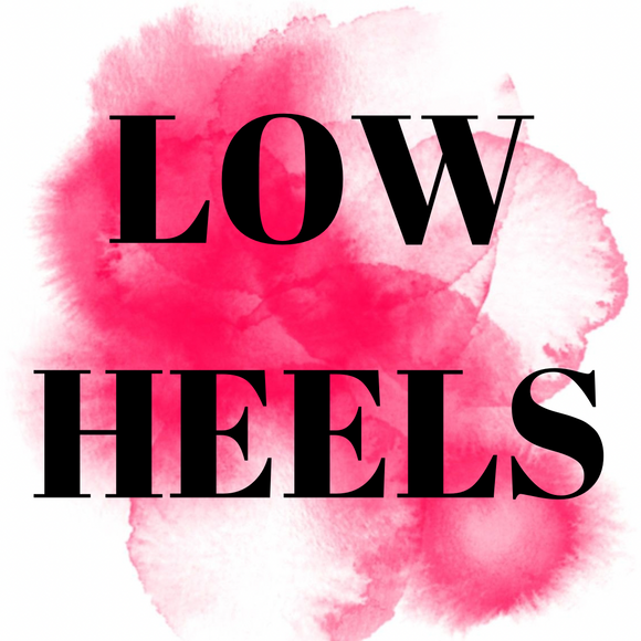 LOW HEELS