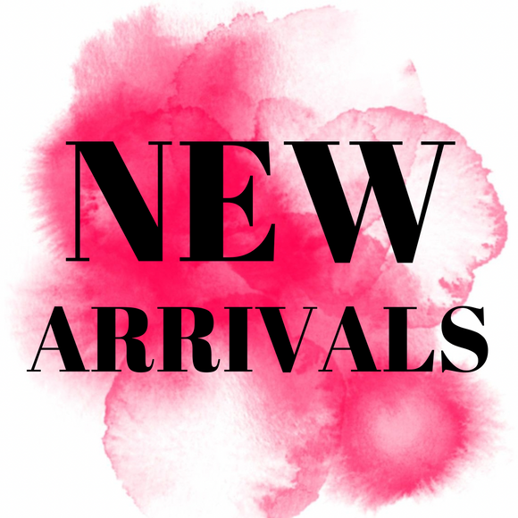 NEW ARRIVALS